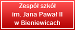 Zesół Szkół im. Jana Pawła II w Bieniewicach